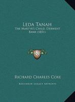 Leda Tanah: The Martyr's Child, Derwent Bank (1851) 1161907416 Book Cover