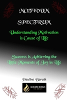 MOTIVUM SPECTRUM: Understanding Motivation is Cause of Life B0C2RZB67Q Book Cover