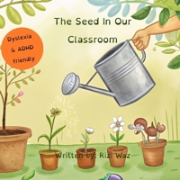 The Seed In Our Classroom 1919391711 Book Cover