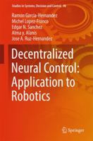 Decentralized Neural Control: Application to Robotics 3319533118 Book Cover