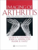 Imaging of Arthritis and Related Conditions: With Clinical Perspectives 0781715369 Book Cover