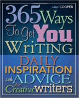 365 Ways to Get You Writing 1845284925 Book Cover