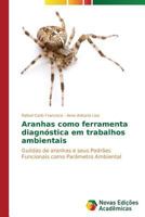 Aranhas Como Ferramenta Diagnostica Em Trabalhos Ambientais 3639681584 Book Cover