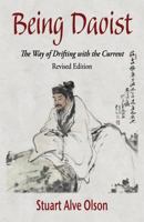Being Daoist: The Way of Drifting with the Current (Revised Edition) 1505544459 Book Cover