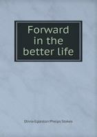 Forward in the Better Life 0526863013 Book Cover