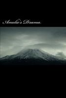 Amelie's Drama 1490407804 Book Cover