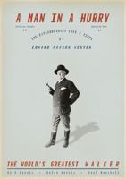 A Man in a Hurry: The Extraordinary Life and Times of Edward Payson Weston, the World's Greatest Walker 0956431372 Book Cover