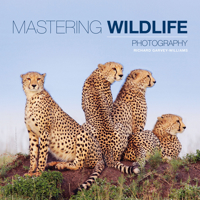 Mastering Wildlife Photography 1781450862 Book Cover