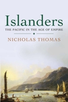 Islanders: The Pacific in the Age of Empire 030018056X Book Cover