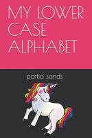 My Lower Case Alphabet 1076159966 Book Cover