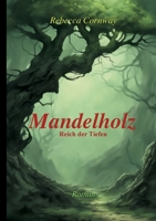 Mandelholz: Reich der Tiefen (German Edition) 3769318226 Book Cover
