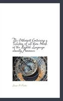 The Orthoëpist Containing a Selection of all those Words of the English Language usually Pronounce 1115080830 Book Cover