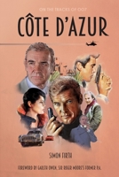 Côte d'Azur: Exploring the James Bond connections in the South of France 9081329499 Book Cover