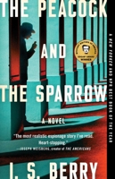 The Peacock and the Sparrow: A Novel 1982194553 Book Cover