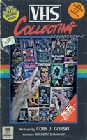 VHS Collecting: The Modern Relevance of Home Video B08JF5HWJQ Book Cover