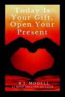 Today Is Your Gift, Open Your Present 0997101822 Book Cover