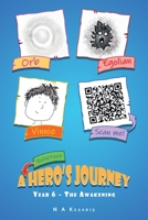 A Hero's Journey: Year 6 - the Awakening 198228451X Book Cover