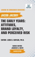 Early Years: Attitudes, Brand Loyalty, and Perceived Risk 1636515770 Book Cover