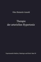 Therapie Der Arteriellen Hypertonie: Erfolge . Moglichkeiten . Methoden 3642951864 Book Cover