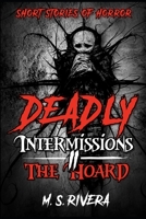 Deadly Intermissions II - The Hoard: The Hoard B09T8Q88GV Book Cover