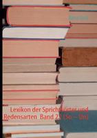 Lexikon der Sprichwörter und Redensarten Band 22 3842357311 Book Cover