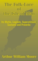 Folk Lore of the Isle of Man 1016441495 Book Cover