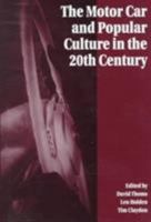 The Motor Car and Popular Culture in the 20th Century 1859284612 Book Cover