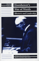 Eisenhower's War of Words: Rhetoric and Leadership (Rhetoric and Public Affairs) (Rhetoric and Public Affairs) 0870133403 Book Cover