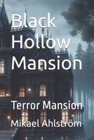 Black Hollow Mansion: Terror Mansion (Swedish Edition) B0F8MHW8TC Book Cover