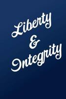 Liberty and Integrity 1973892693 Book Cover