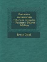 Poetarum Romanorum Veterum Reliquiae (Classic Reprint) 3112302176 Book Cover