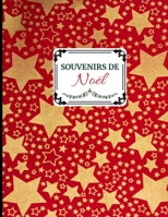 Souvenirs de Noël: Idée cadeau sympa pour toute la famille. Album de souvenirs des fêtes de fin d 'année (French Edition) 1671037014 Book Cover