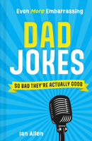 Even More Embarrassing Dad Jokes 0008604088 Book Cover