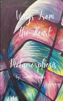 Wings From The Heart Metamorphosis B0GG5JGPJN Book Cover
