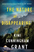 The Nature of Disappearing: A Novel 1250907616 Book Cover