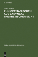 Zum Germanischen Aus Laryngaltheoretischer Sicht 3110196042 Book Cover