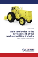 Main tendencies in the development of the machine-building industry 6135770578 Book Cover