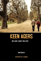 Keen Agers: No Age Limit on Life B08M167532 Book Cover