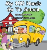 My 100 Hands Go to School 0988325268 Book Cover