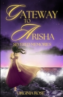 Gateway to Arisha: Severed Memories B0FGL2QM3G Book Cover