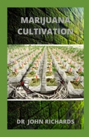 Marijuana Cultivation: Your Complete Guide For Marijuana Cultivation B084Q9WK2C Book Cover