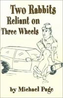 Two Rabbits Reliant on Three Wheels 0595202950 Book Cover