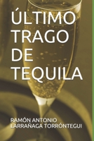�ltimo Trago de Tequila B088N445F7 Book Cover