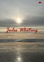 For Those of Us Who Remember Our Beginnings 1916830285 Book Cover