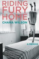 Riding Fury Home: A Memoir 1580054323 Book Cover