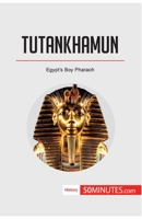 Tutankhamun: Egypt's Boy Pharaoh 2808007388 Book Cover