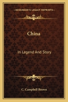 China in Legend and Story 1241077118 Book Cover