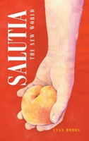 Salutia: The New World 1662432275 Book Cover