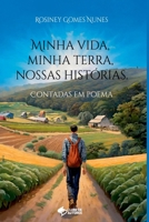 Minha Vida, Minha Terra, Nossas Histórias.. (Portuguese Edition) 6526615201 Book Cover
