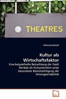 Kultur als Wirtschaftsfaktor: Eine beispielhafte Betrachtung der Stadt Reinbek als Kulturstandort unter besonderer Berücksichtigung der Umwegrentabilität 3639264223 Book Cover